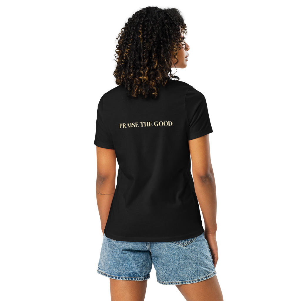 Women's "Praise the Good"  Relaxed Tee, Minimal Statement Back Print, dark colors