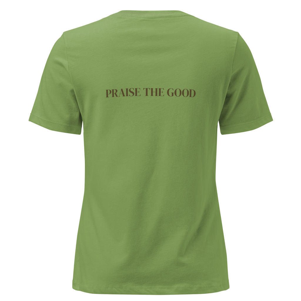 Women's "Praise the Good"  Relaxed Tee, Minimal Statement Back Print