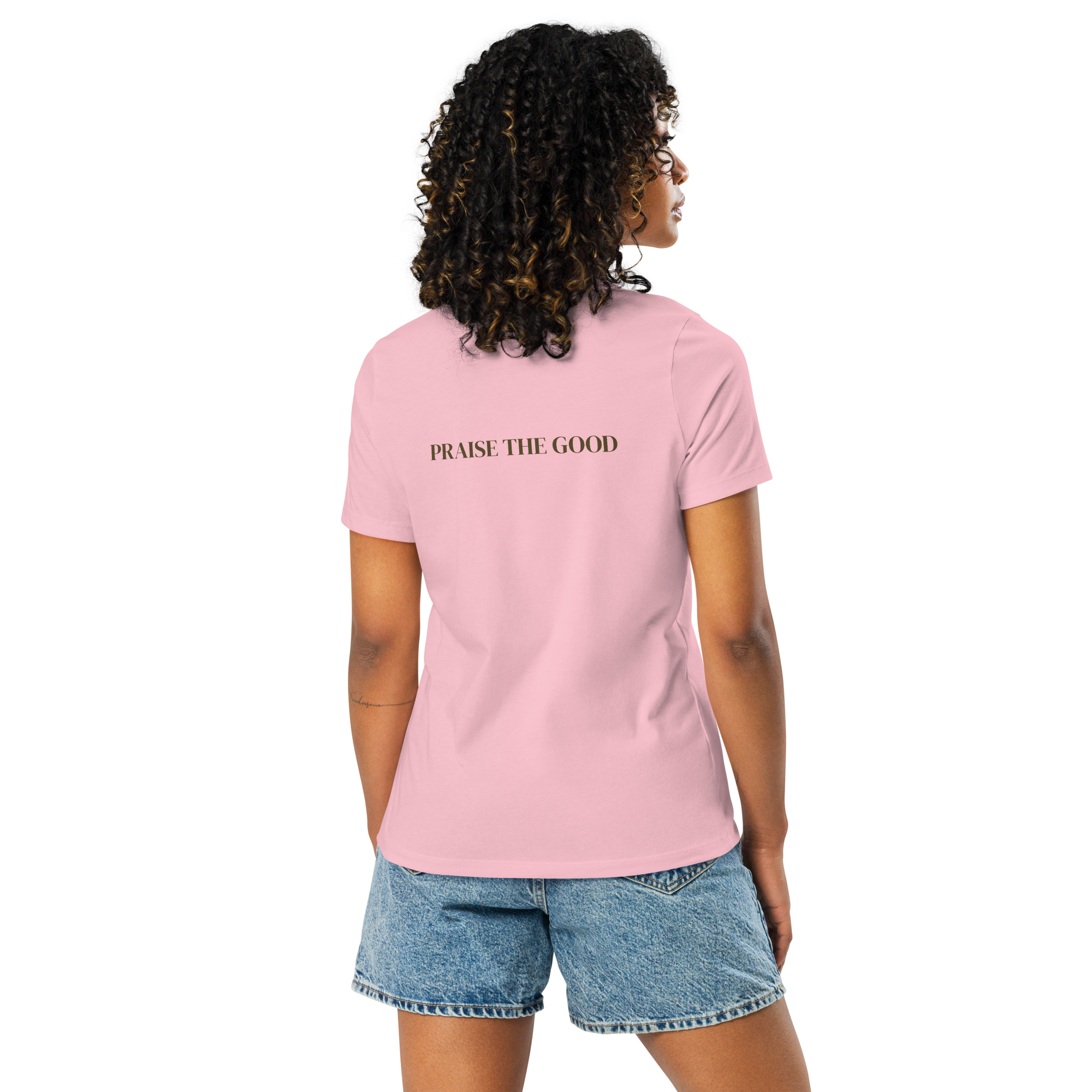 Women's "Praise the Good"  Relaxed Tee, Minimal Statement Back Print
